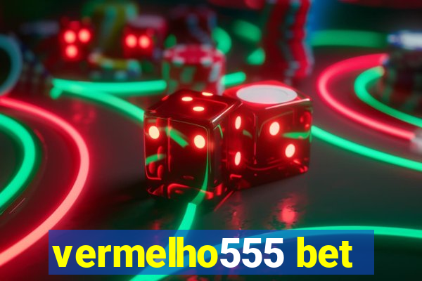 vermelho555 bet